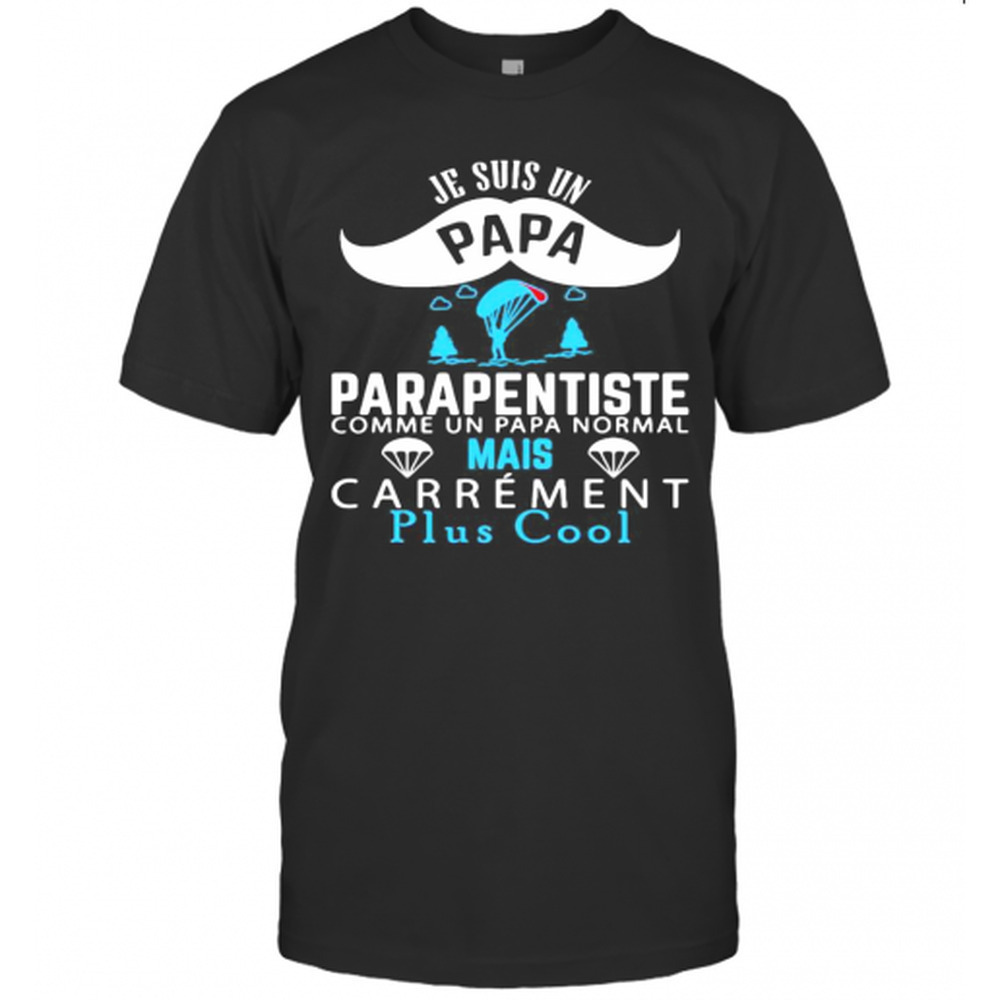 Je Suis Un Papa Parapentiste Funny French Dad Graphic T-Shirt